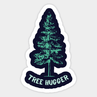 Tree Hugger pine Sticker